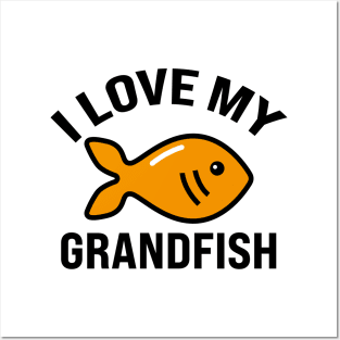 i love my grandfish Posters and Art